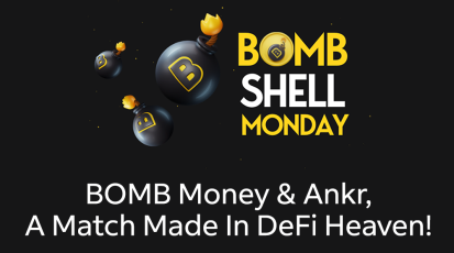 BOMBshell Monday - BOMB Money and Ankr, A Match Made in DeFi Heaven