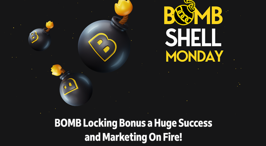 BOMBShell Monday - BOMB Locking Bonus a Huge Success and Marketing On Fire!