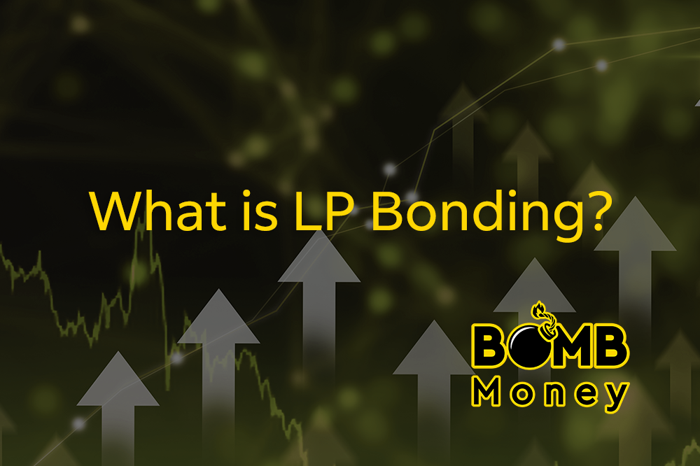 BOMB Money Blog Post - What is LP Bonding?