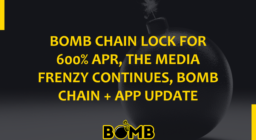 BOMB CHAIN LOCK FOR 600% APR, THE MEDIA FRENZY CONTINUES, BOMB CHAIN + APP UPDATE