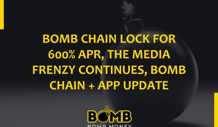 BOMB CHAIN LOCK FOR 600% APR, THE MEDIA FRENZY CONTINUES, BOMB CHAIN + APP UPDATE