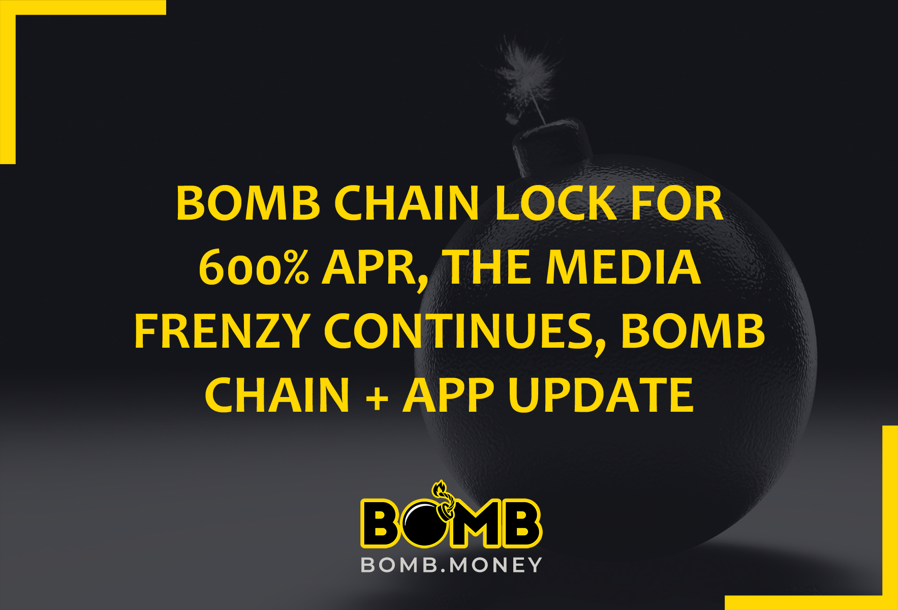 BOMB CHAIN LOCK FOR 600% APR, THE MEDIA FRENZY CONTINUES, BOMB CHAIN + APP UPDATE
