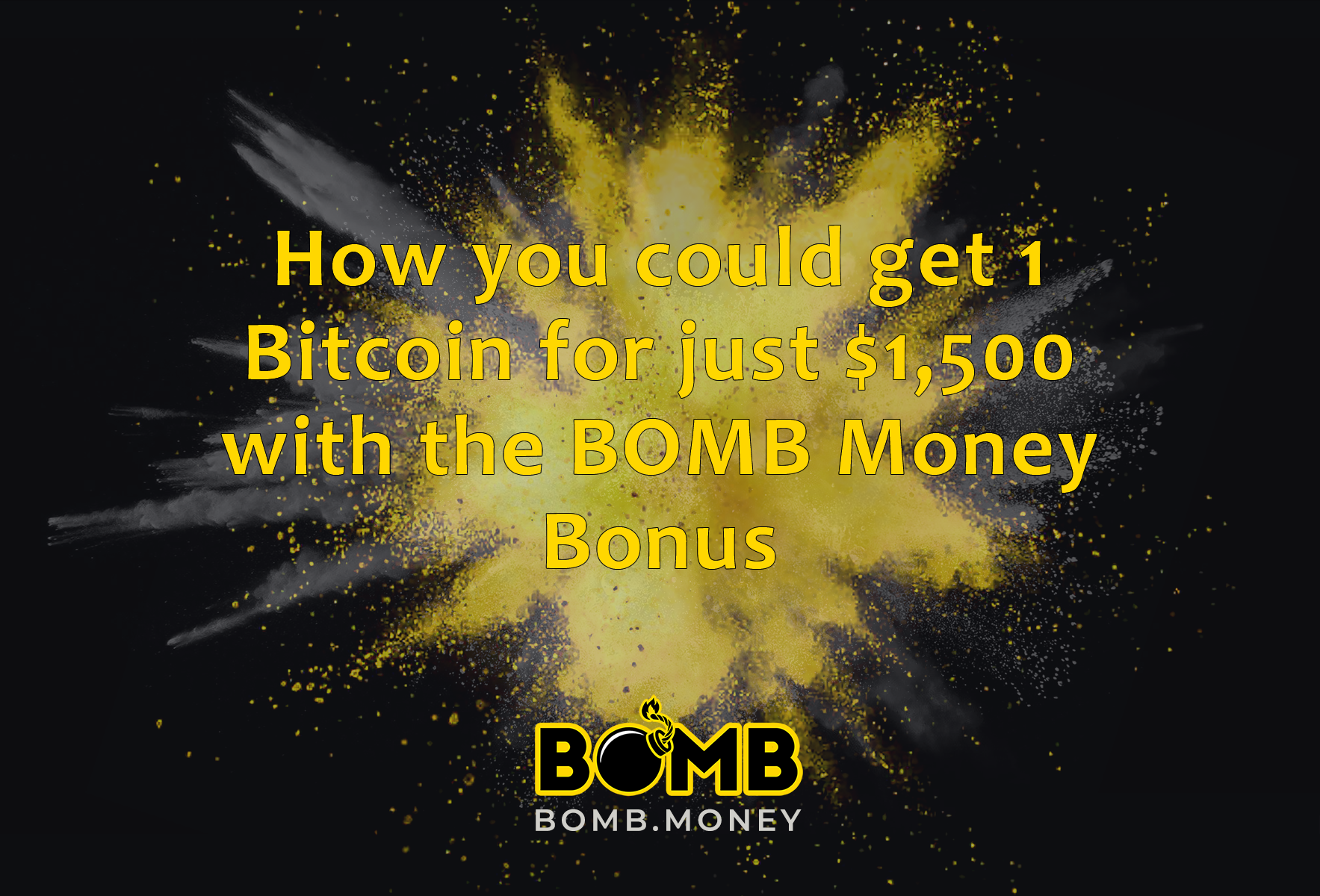 How you could get 1 Bitcoin for just $1,500 with the BOMB Money Bonus