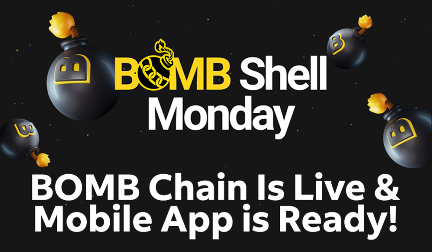 BOMBShell Monday - BOMB Chain is Live and Mobile App is Ready