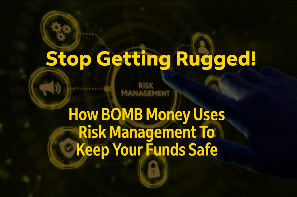 Stop Getting Rugged! How BOMB Money Uses Risk Management To Keep Your Funds Safe