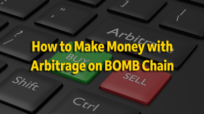 How to Make Money with Arbitrage on BOMB Chain