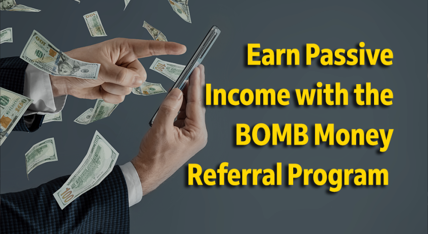 Earn Passive Income with the BOMB Money Referral Program
