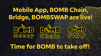 BOMBShell Monday - Mobile App, BOMB Chain, Bridge, BOMBSWAP are live!