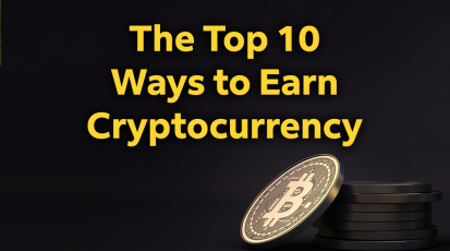 Top 10 Ways to Earn Cryptocurrency