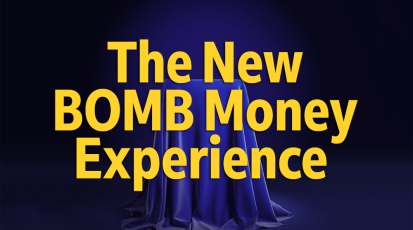 BOMB Shell Monday - A New BOMB Money Experience