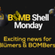 BOMBShell Monday - Exciting news for Blümers & BOMBers!