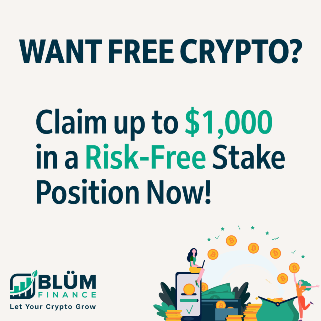 Blüm Ad - Free Crypto Claim $1,000 Stake Position