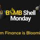 BOMB Shell Monday - Blüm Finance is Blooming!